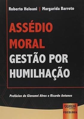 Assédio Moral : gestão por humilhação
